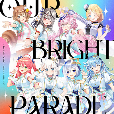 Mora original anisong chart (6 ~ 12 March. 2023)

The top song is "Our Bright Parade”, sung by hololive IDOL PROJECT! 